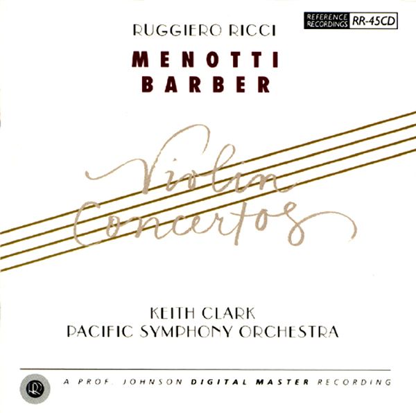 Keith Clark & Pacific Symphony Orchestra: Menotti & Barber - Violin Concertos / CD Reference