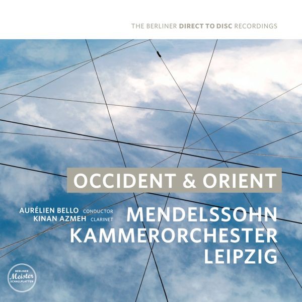 Kinan Azmeh / Aurélien Bello & Mendelssohn Kammerorchester Leipzig - Occident & Orient / LP
