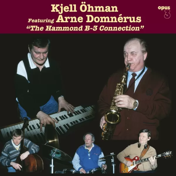 Kjell Öhman featuring Arne Domnérus – The Hammond B-3 Connection / LP Opus 3 Records