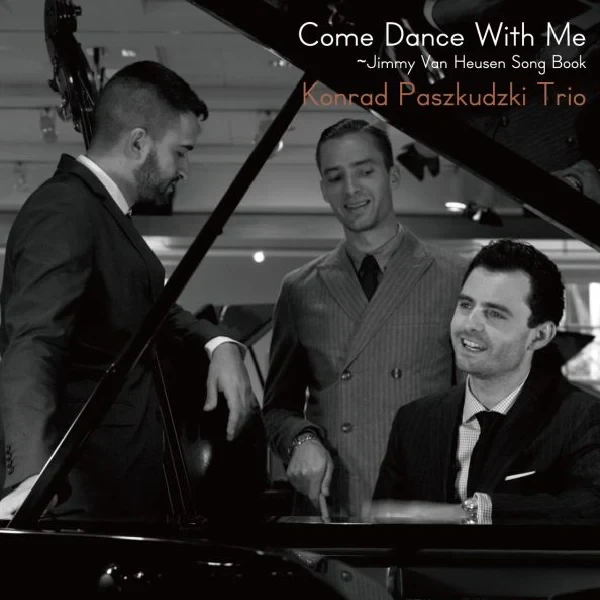 Konrad Paskudzki Trio – Come Dance With Me: Jimmy Van Heusen Song Book / CD Venus Records