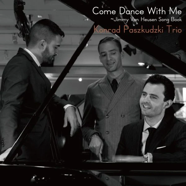 Konrad Paskudzki Trio – Come Dance With Me: Jimmy Van Heusen Song Book / CD Venus Records