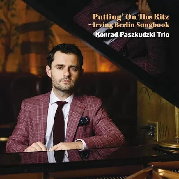 Konrad Paszkudzki Trio - Puttin' On The Ritz: Irving Berlin Songbook / 2LP Venus Records