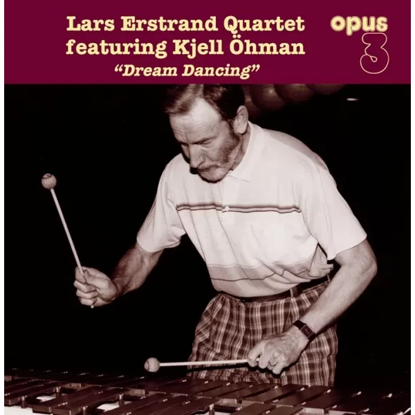 Lars Erstrand Quartet feat. Kjell Öhman - Dream Dancing / LP Opus 3 Records