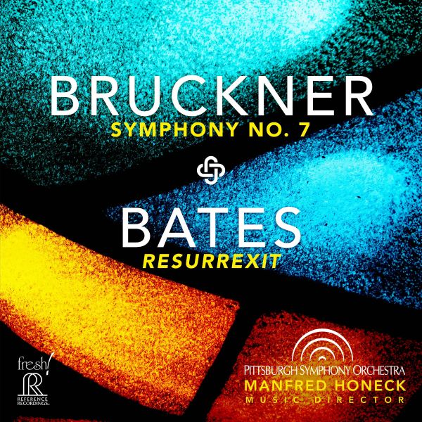 Manfred Honeck & Pittsburgh Symphony Orchestra-Bruckner: Symphony No. 7-Bates: Resurrexit / CD