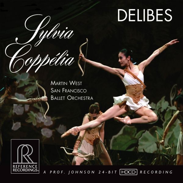 Martin West & San Franciso Ballet Orchestra - Delibes: Sylvia, Coppélia / CD Reference Recording