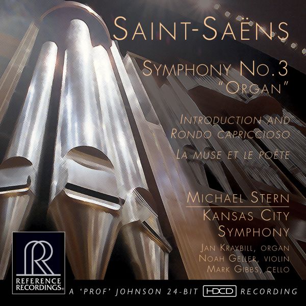 Michael Stern & Kansas City Symphony: Saint-Saëns - Symphony No. 3 / CD Reference Recordings