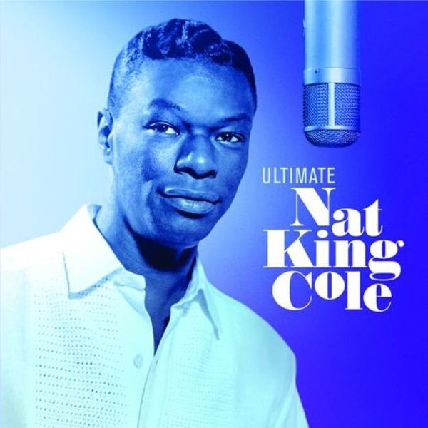 Nat King Cole – Ultimate / CD Universal Music
