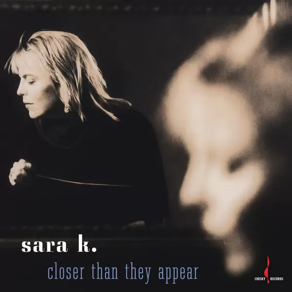 Sara K - Closer Than They Appear (One-Step) / LP Evolution Music