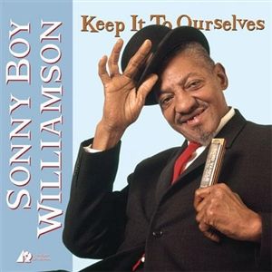 Sonny Boy Williamson - Keep It To Ourselves / CD Analogue Productions