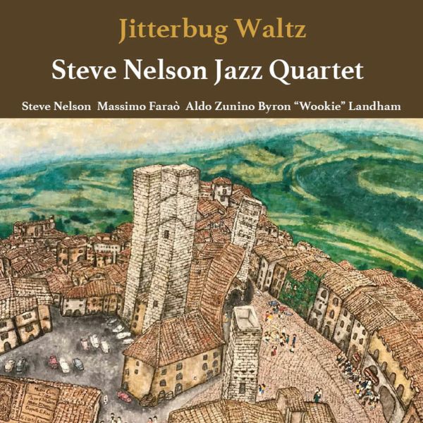 Steve Nelson Jazz Quartet – Jitterbug Waltz / LP Venus Records