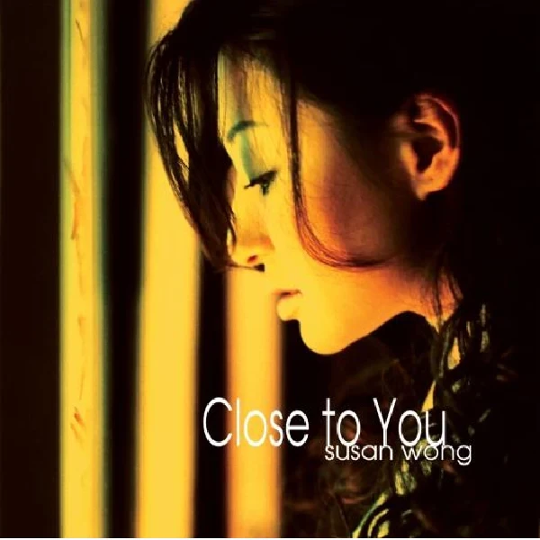 Susan Wong - Close To You / CD Evolution Music