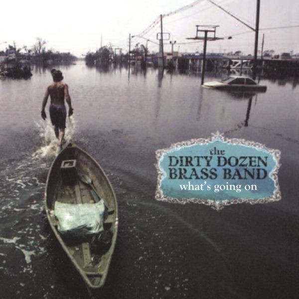 The Dirty Dozen Brass Band - What’s Going On / LP Pure Pleasure