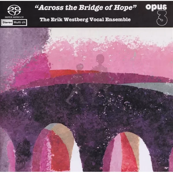 The Erik Westberg Vocal Ensemble – Across The Bridge Of Hope / CD Opus 3 Records