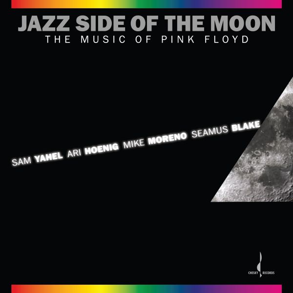 The Jazz Side Of The Moon by Seamus Blake, Sam Yahel, Mike Moreno, Ari Hoenig / LP Evolution Music