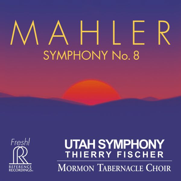 Thierry Fischer & Utah Symphony / Mormon Tabernacle Choir - Gustav Mahler: Symphony No.8
