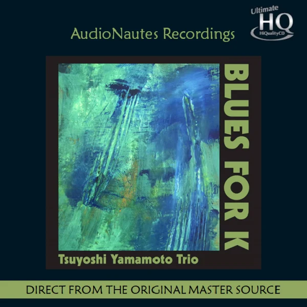 Tsuyoshi Yamamoto Trio – Blues For K / CD AudioNautes
