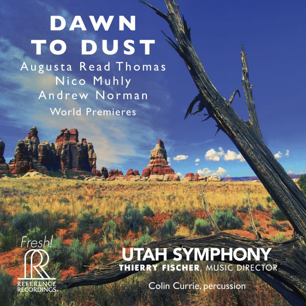 Utah Symphony & Thierry Fischer - Dawn To Dust / CD Reference Recordings