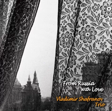 Vladimir Shafranov Trio - From Russia With Love / 2LP Venus Records