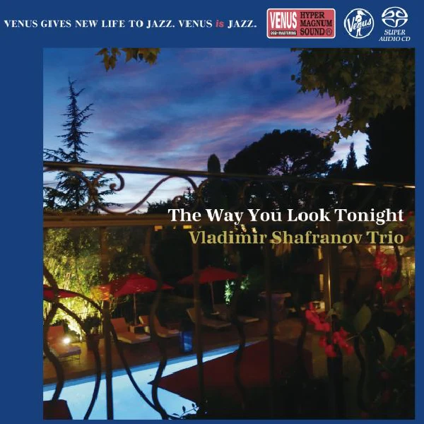 Vladimir Shafranov Trio – The Way You Look Tonigh / CD Venus Records